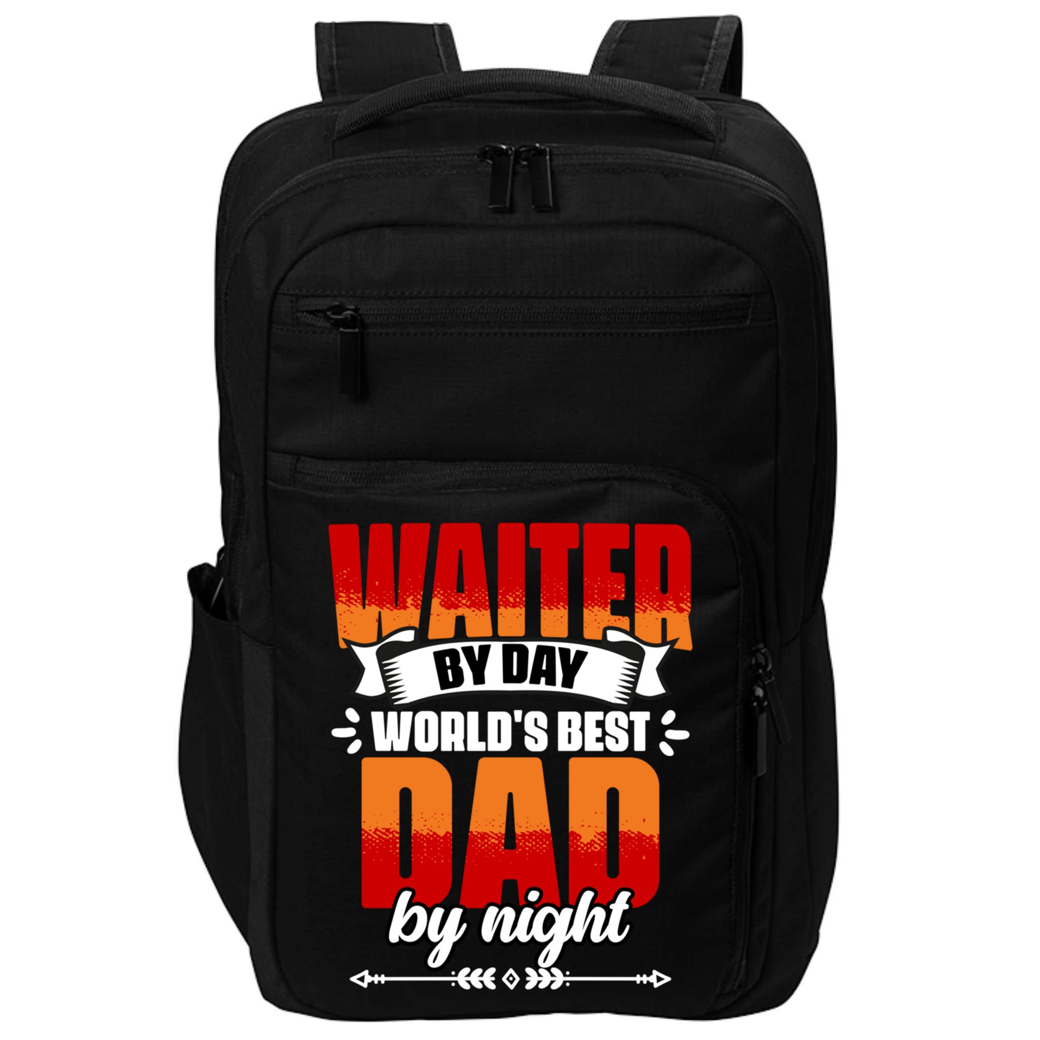 Awesome Waiter By Day World's Best Dad By Night Waitstaff Gift Impact Tech Backpack