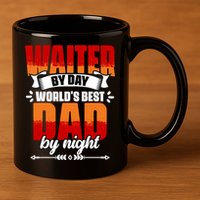 Awesome Waiter By Day World's Best Dad By Night Waitstaff Gift 11oz C Handle Ceramic Mug