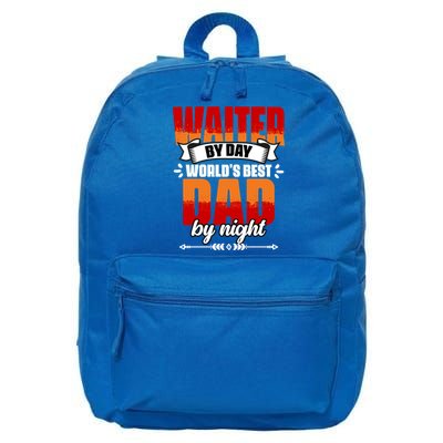 Awesome Waiter By Day World's Best Dad By Night Waitstaff Gift 16 in Basic Backpack