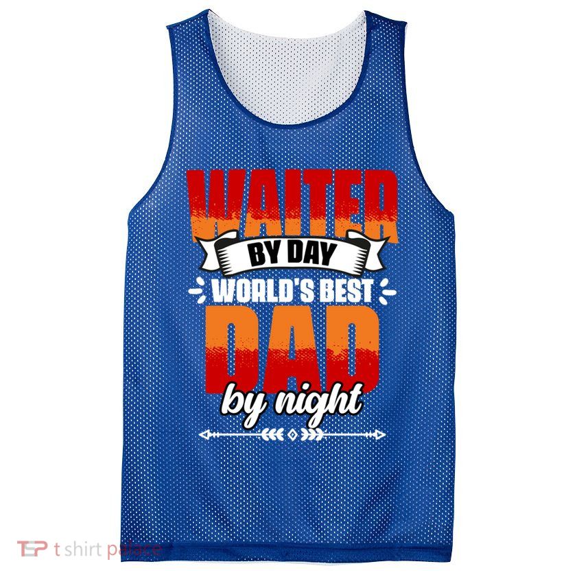 Awesome Waiter By Day World's Best Dad By Night Waitstaff Gift Mesh Reversible Basketball Jersey Tank