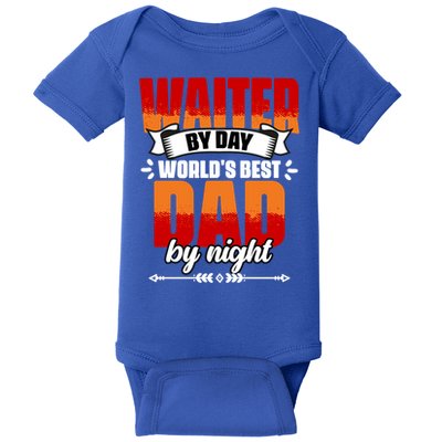 Awesome Waiter By Day World's Best Dad By Night Waitstaff Gift Baby Bodysuit