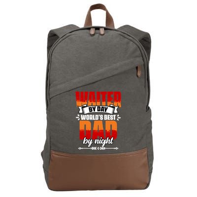 Awesome Waiter By Day World's Best Dad By Night Waitstaff Gift Cotton Canvas Backpack
