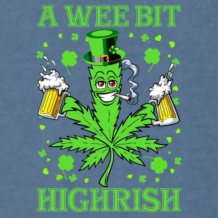 A Wee Bit Highrish Funny 420 Weed Marijuana St Patricks Day Garment-Dyed Sweatshirt