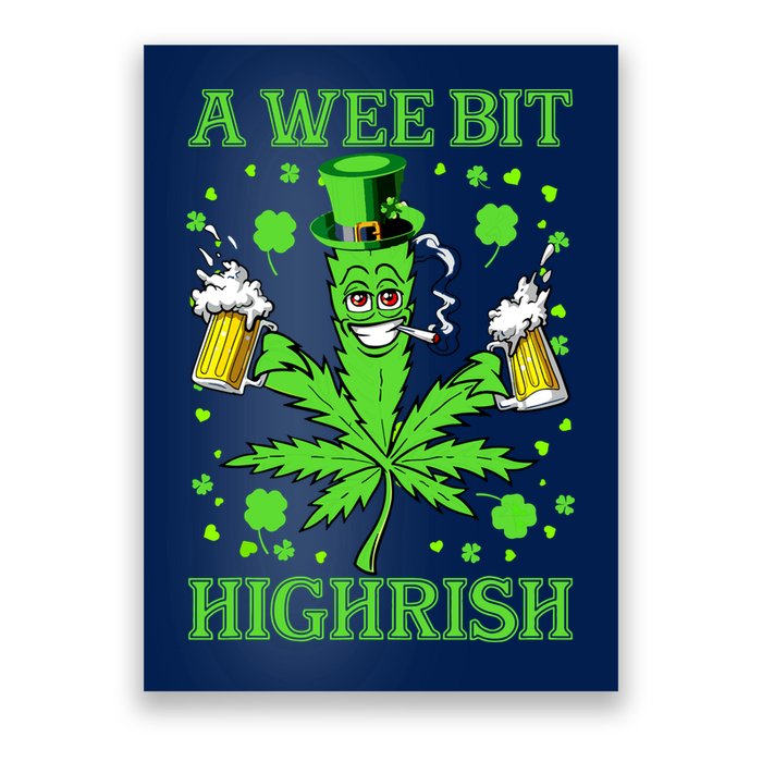 A Wee Bit Highrish Funny 420 Weed Marijuana St Patricks Day Poster