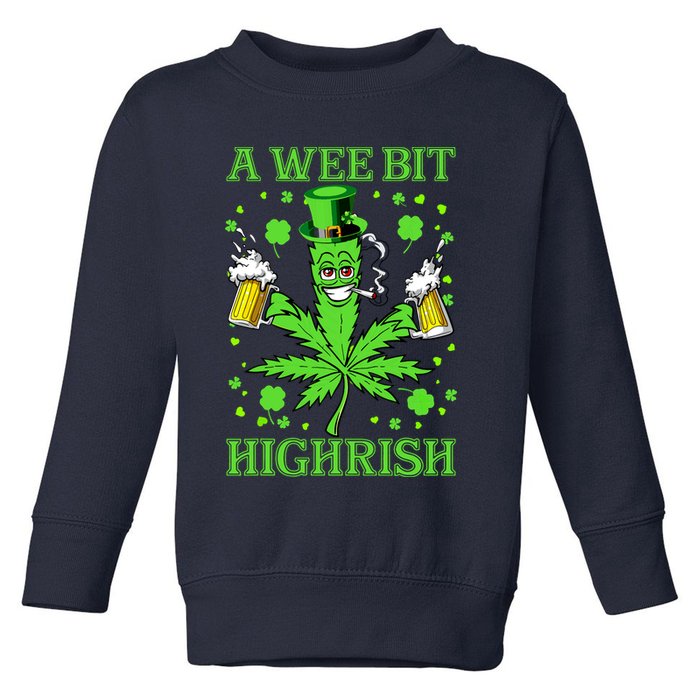 A Wee Bit Highrish Funny 420 Weed Marijuana St Patricks Day Toddler Sweatshirt