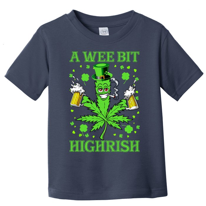 A Wee Bit Highrish Funny 420 Weed Marijuana St Patricks Day Toddler T-Shirt