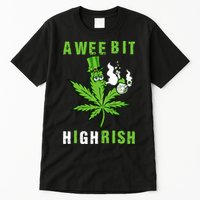 A Wee Bit Highrish Funny 420 Weed St Patricks Day Tall T-Shirt