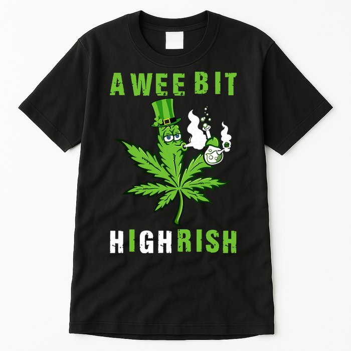 A Wee Bit Highrish Funny 420 Weed St Patricks Day Tall T-Shirt