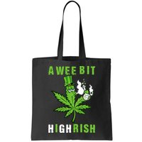 A Wee Bit Highrish Funny 420 Weed St Patricks Day Bag