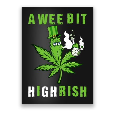 A Wee Bit Highrish Funny 420 Weed St Patricks Day Poster