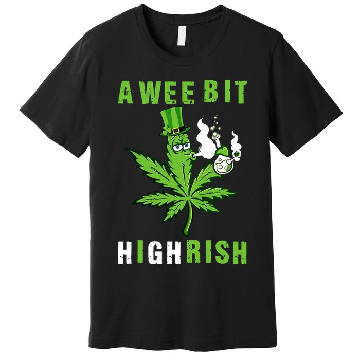 A Wee Bit Highrish Funny 420 Weed St Patricks Day Premium T-Shirt