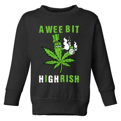 A Wee Bit Highrish Funny 420 Weed St Patricks Day Toddler Sweatshirt