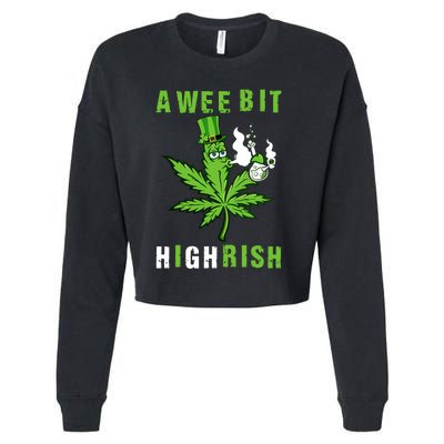 A Wee Bit Highrish Funny 420 Weed St Patricks Day Cropped Pullover Crew