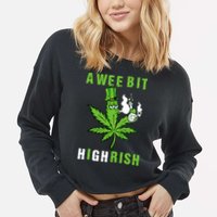 A Wee Bit Highrish Funny 420 Weed St Patricks Day Cropped Pullover Crew