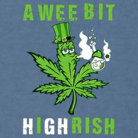 A Wee Bit Highrish Funny 420 Weed St Patricks Day Garment-Dyed Sweatshirt