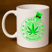 A Wee Bit Highrish Funny 420 Weed Marijuana St Patricks Day Vneck 11oz C Handle Ceramic Mug
