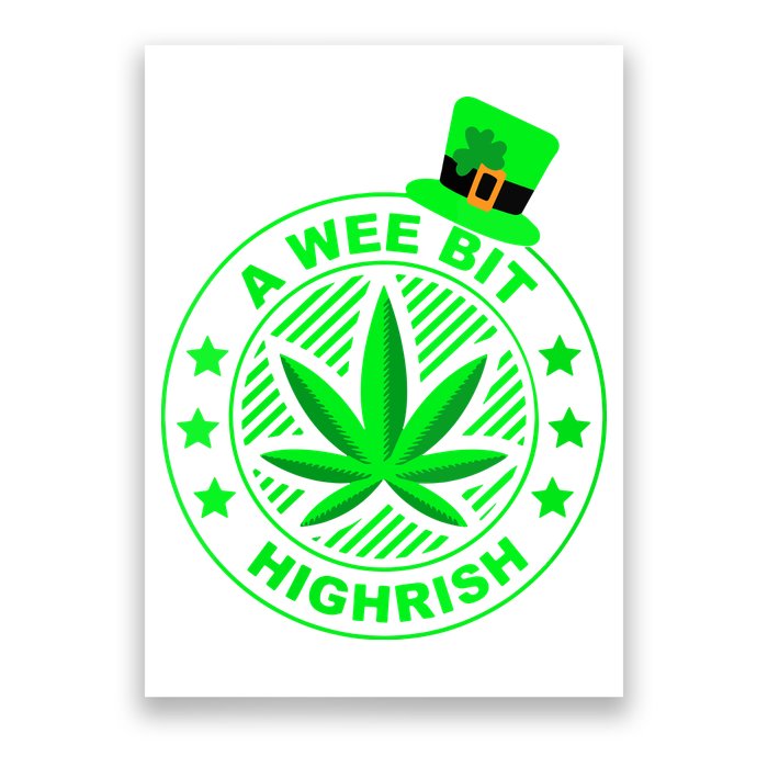 A Wee Bit Highrish Funny 420 Weed Marijuana St Patricks Day Vneck Poster