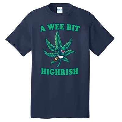 A Wee Bit Highrish 420 Stoner Weed Marijuana St Patricks Day Tall T-Shirt