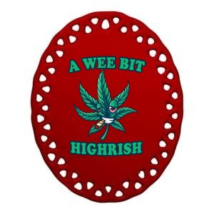 A Wee Bit Highrish 420 Stoner Weed Marijuana St Patricks Day Ceramic Oval Ornament