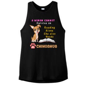 A Woman Cannot Survive On Reading Alone She Also Needs A Chihuahua Ladies PosiCharge Tri-Blend Wicking Tank