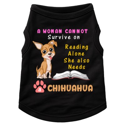 A Woman Cannot Survive On Reading Alone She Also Needs A Chihuahua Doggie Tank