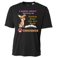 A Woman Cannot Survive On Reading Alone She Also Needs A Chihuahua Cooling Performance Crew T-Shirt