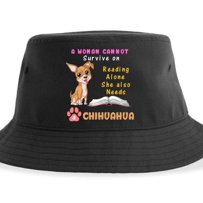 A Woman Cannot Survive On Reading Alone She Also Needs A Chihuahua Sustainable Bucket Hat