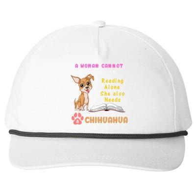 A Woman Cannot Survive On Reading Alone She Also Needs A Chihuahua Snapback Five-Panel Rope Hat