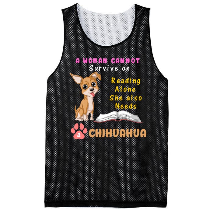 A Woman Cannot Survive On Reading Alone She Also Needs A Chihuahua Mesh Reversible Basketball Jersey Tank