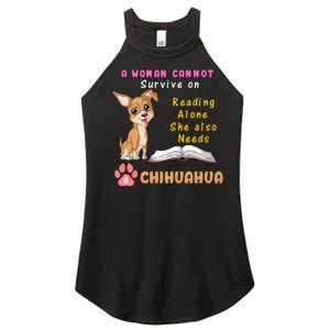 A Woman Cannot Survive On Reading Alone She Also Needs A Chihuahua Women's Perfect Tri Rocker Tank