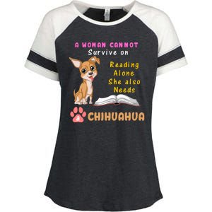 A Woman Cannot Survive On Reading Alone She Also Needs A Chihuahua Enza Ladies Jersey Colorblock Tee