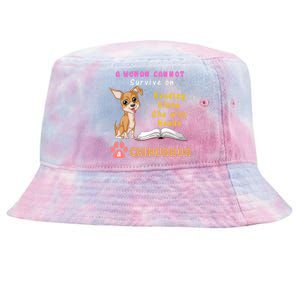 A Woman Cannot Survive On Reading Alone She Also Needs A Chihuahua Tie-Dyed Bucket Hat