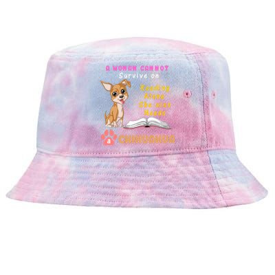 A Woman Cannot Survive On Reading Alone She Also Needs A Chihuahua Tie-Dyed Bucket Hat