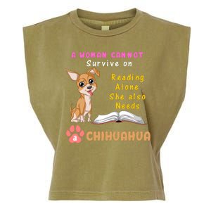 A Woman Cannot Survive On Reading Alone She Also Needs A Chihuahua Garment-Dyed Women's Muscle Tee