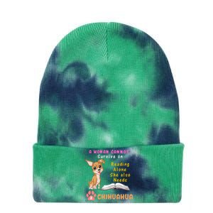 A Woman Cannot Survive On Reading Alone She Also Needs A Chihuahua Tie Dye 12in Knit Beanie