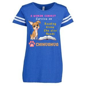 A Woman Cannot Survive On Reading Alone She Also Needs A Chihuahua Enza Ladies Jersey Football T-Shirt