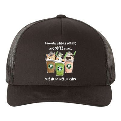 A Woman Cannot Survive On Coffee Alone She Needs Cats Yupoong Adult 5-Panel Trucker Hat