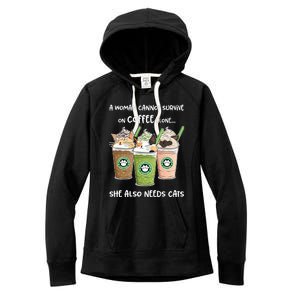 A Woman Cannot Survive On Coffee Alone She Needs Cats Women's Fleece Hoodie