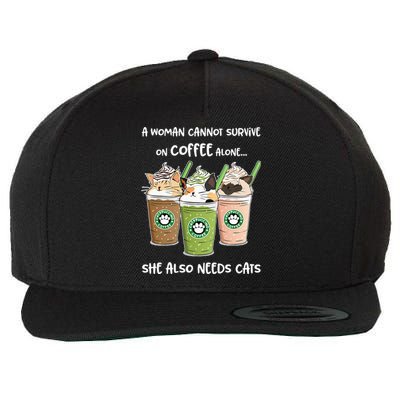 A Woman Cannot Survive On Coffee Alone She Needs Cats Wool Snapback Cap