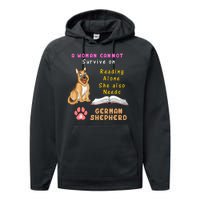 A Woman Cannot Survive On Reading Alone She Also Need A German Shepherd Performance Fleece Hoodie