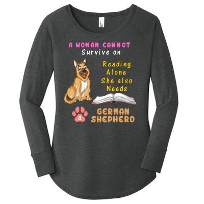 A Woman Cannot Survive On Reading Alone She Also Need A German Shepherd Women's Perfect Tri Tunic Long Sleeve Shirt