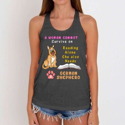 A Woman Cannot Survive On Reading Alone She Also Need A German Shepherd Women's Knotted Racerback Tank