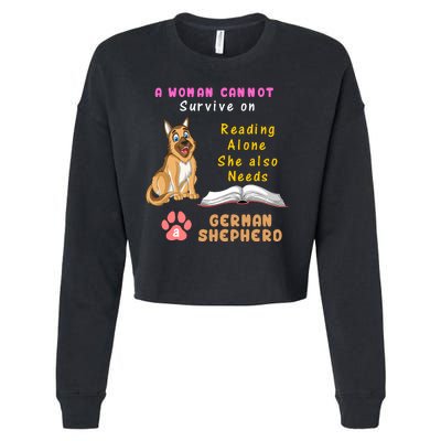 A Woman Cannot Survive On Reading Alone She Also Need A German Shepherd Cropped Pullover Crew