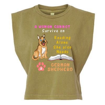 A Woman Cannot Survive On Reading Alone She Also Need A German Shepherd Garment-Dyed Women's Muscle Tee