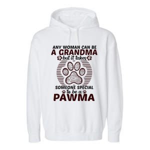 Any Woman Can Be A Grandma Dog Pawma Gifts Garment-Dyed Fleece Hoodie