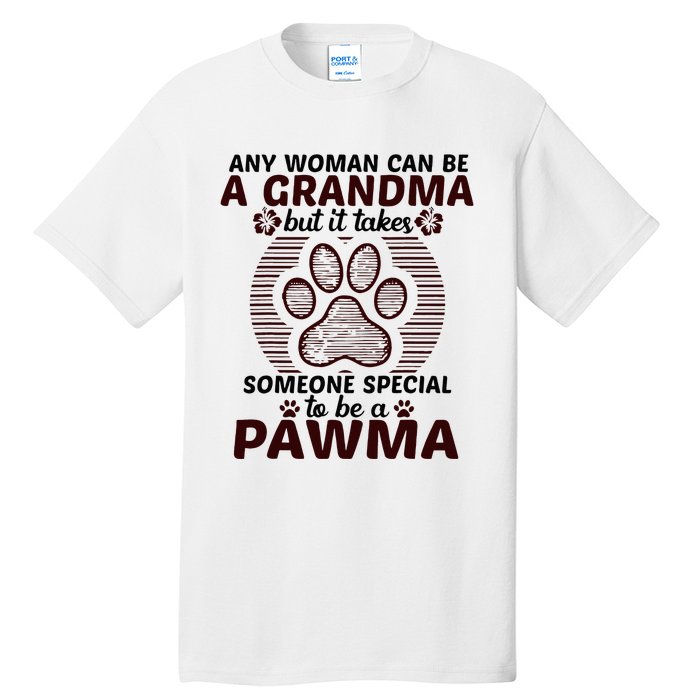 Any Woman Can Be A Grandma Dog Pawma Gifts Tall T-Shirt