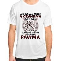 Any Woman Can Be A Grandma Dog Pawma Gifts Adult ChromaSoft Performance T-Shirt