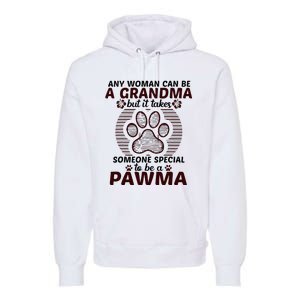 Any Woman Can Be A Grandma Dog Pawma Gifts Premium Hoodie