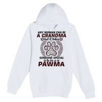 Any Woman Can Be A Grandma Dog Pawma Gifts Premium Pullover Hoodie