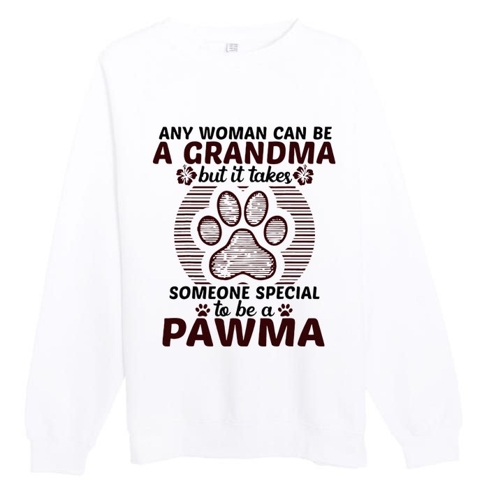 Any Woman Can Be A Grandma Dog Pawma Gifts Premium Crewneck Sweatshirt